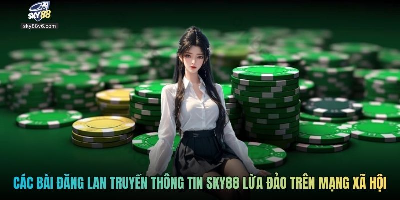Các bài đăng lan truyền thông tin Sky88 lừa đảo trên mạng xã hội