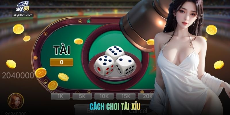 Cách Chơi Tài Xỉu Dễ Hiểu: Luật Chơi Và Bí Kíp Thực Tế