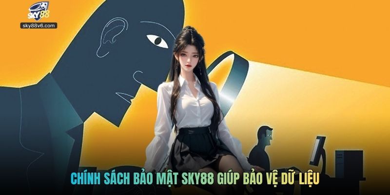 Chính sách bảo mật Sky88 giúp bảo vệ dữ liệu