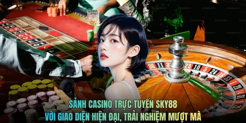 Sảnh casino trực tuyến SKY88 với giao diện hiện đại, trải nghiệm mượt mà